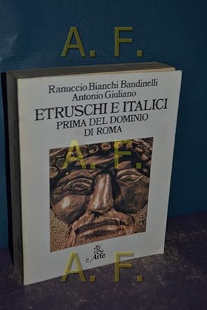 Image du vendeur pour Etruschi e Italici, prima del dominio di Roma. mis en vente par Antiquarische Fundgrube e.U.