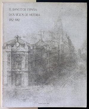 El Banco de España. Dos siglos de historia. 1782-1982.