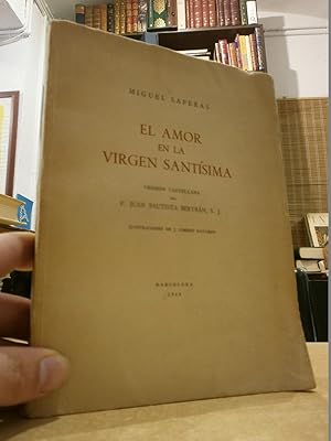 Imagen del vendedor de EL AMOR EN LA VIRGEN SANTSIMA. a la venta por LLIBRERIA KEPOS-CANUDA