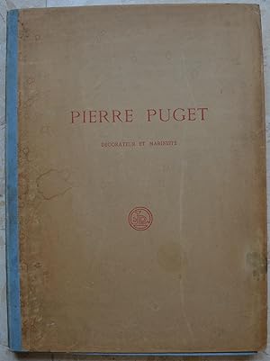 Pierre Puget, décorateur naval et mariniste. Etude historique sur les travaux du maitre à l'arsen...