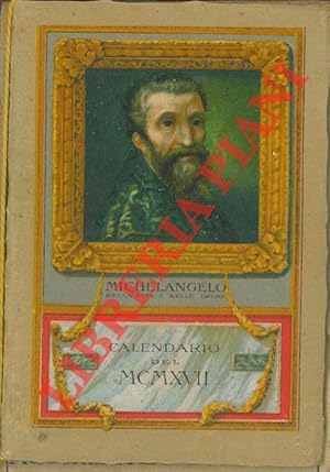 Michelangelo Buonarroti nella vita e nelle opere.