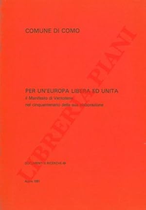 Per un'Europa libera ed unita. Il Manifesto di Ventotene nel cinquantenario della sua elaborazione.