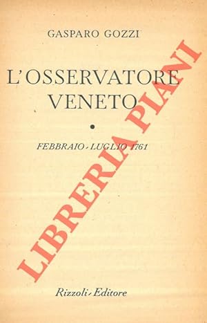 Bild des Verkufers fr L'osservatore veneto. Febbraio - luglio 1761. Agosto 1761 - gennaio 1762. zum Verkauf von Libreria Piani