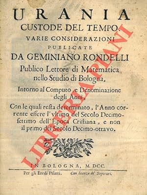 Urania custode del tempo. Varie considerazioni pubblicate da Geminiano Rondelli intorno al comput...