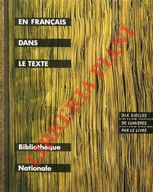 En Français dans le texte. Dix siècles de lumières par le livre.