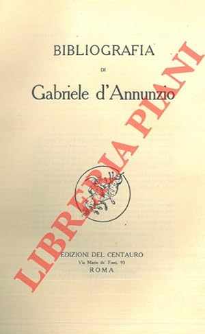Bibliografia di Gabriele d?Annunzio.