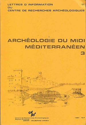 Lettres d'information du centre de recherches archéologiques .11 Archéologie dumidi méditérranéen .3