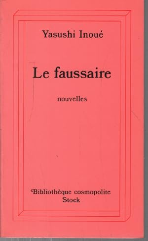 Immagine del venditore per Le Faussaire / nouvelles venduto da librairie philippe arnaiz