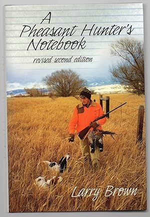 Image du vendeur pour A Pheasant Hunter's Notebook Revised Second Edition mis en vente par DJ Ernst-Books