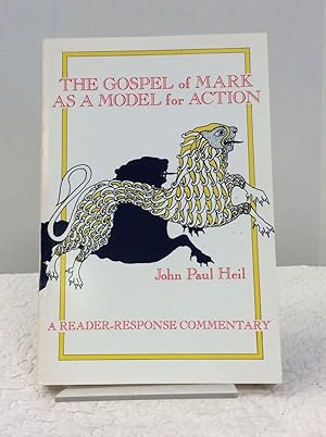 Seller image for THE GOSPEL OF MARK AS A MODEL FOR ACTION: A READER-RESPONSE COMMENTARY for sale by Kubik Fine Books Ltd., ABAA