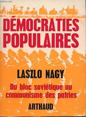 Bild des Verkufers fr DEMOCRATIES POPULAIRES: DU BLOC SOVIETIQUE AU COMMUNISME DES PATRIES zum Verkauf von Le-Livre