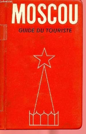 Seller image for MOSCOU ;: GUIDE DU TOURISTE for sale by Le-Livre