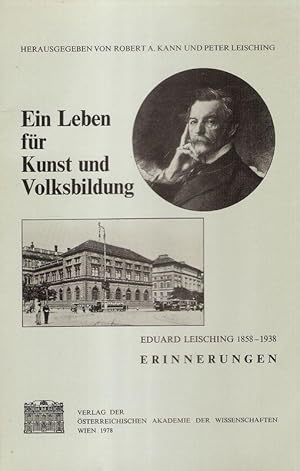 Bild des Verkufers fr Ein Leben fr Kunst und Volksbildung : 1858 - 1938. Erinnerungen. (Fontes rerum Austriacarum / 1. Abteilung, Scriptores ; Bd. 11). zum Verkauf von Brbel Hoffmann