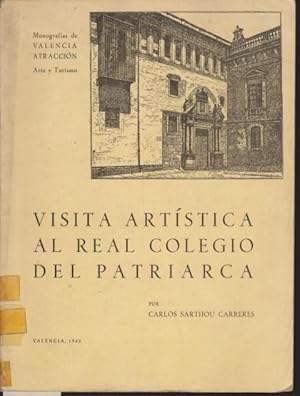 Seller image for VISITA ARTSTICA AL REAL COLEGIO DEL PATRIARCA for sale by LIBRERIA TORMOS