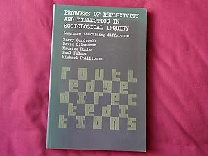 Seller image for PROBLEMS OF REFLEXIVITY AND DIALECTICS IN SOCIOLOGICAL INQUIRY Language theorizing difference for sale by Douglas Books