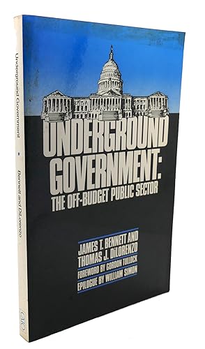 Seller image for UNDERGROUND GOVERNMENT : The Off-Budget Public Sector for sale by Rare Book Cellar