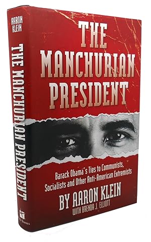 Seller image for THE MANCHURIAN PRESIDENT : Barack Obama's Ties to Communists, Socialists and Other Anti-American Extremists for sale by Rare Book Cellar