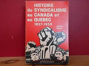 Seller image for Histoire du syndicalisme au Canada et au Qubec 1827-1959 for sale by La Bouquinerie  Dd