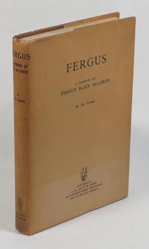 Seller image for Fergus: A Memoir of Fergus Blair McLaren - By His Friends for sale by Renaissance Books, ANZAAB / ILAB