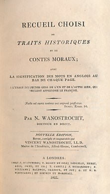 Imagen del vendedor de Recueil Choisi de Traits Historiques et de Contes Moraux; Avec La Signification des Mots en Anglois au bas de Chaque Page a la venta por Barter Books Ltd