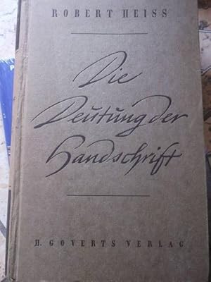 Die Deutung der Handschrift / Robert Heiss