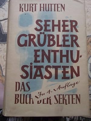 Seher, Grübler, Enthusiasten - Sekten und religiöse Sondergemeinschaften der Gegenwart / Das Buch...