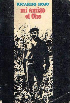 Bild des Verkufers fr Mi amigo el Che zum Verkauf von LIBRERA LAS HOJAS