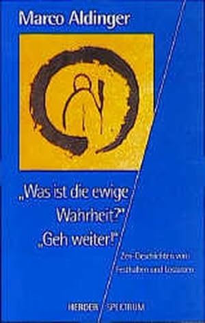 Seller image for Was ist die ewige Wahrheit?' 'Geh weiter!' for sale by Antiquariat Armebooks
