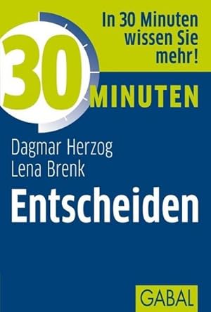 Seller image for 30 Minuten Entscheiden for sale by AHA-BUCH