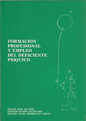 Bild des Verkufers fr FORMACIN PROFESIONAL Y EMPLEO DEL DEFICIENTE PSQUICO zum Verkauf von Librera Vobiscum