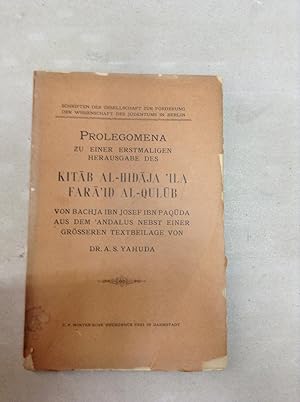 Bild des Verkufers fr Prolegomena Zu Einer Erstmaigen Herausgabe des Kitab al-hidaja 'ila fara'id al-qulub von Bachja ibn Josef ibn Paquda aus dem 'Andalus zum Verkauf von Halper's Books