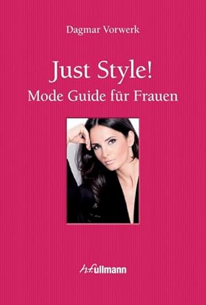 Bild des Verkufers fr Just Style!: Mode Guide fr Frauen : Mode Guide fr Frauen. Buch & E- Book in einem zum Verkauf von AHA-BUCH