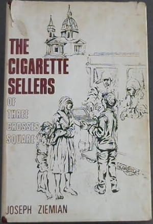 Imagen del vendedor de The Cigarette Sellers of Three Crosses Square a la venta por Chapter 1