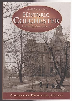 Historic Colchester: Towns & Countryside (Images of our past)