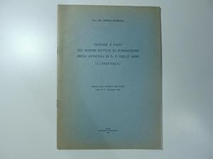 Vicende e fasti dei nostri istituti di formazione degli Ufficiali in S. P. delle Armi (L'Arsenale)