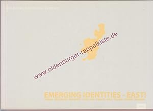 Emerging Identities - East! Katalog zur Ausstellung im Deutschen Architektur Zentrum DAZ: Berlin,...