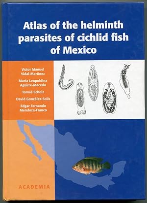 Imagen del vendedor de Atlas of the helminth parasites of cichlid fish of Mexico a la venta por Antikvariat Valentinska