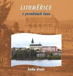 Imagen del vendedor de Litomerice v promenach casu. Kniha druha a la venta por Antikvariat Valentinska