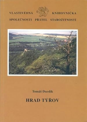 Imagen del vendedor de Hrad Tyrov [= Vlastivedna knihovnicka Spolecnosti pratel starozitnosti; svazek 4] a la venta por Antikvariat Valentinska