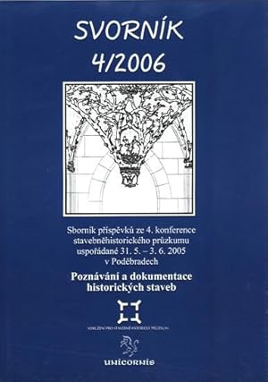 Svornik 4/2005. Sbornik prispevku ze 4. konference SHP "Poznavani a dokumentace historickych stav...