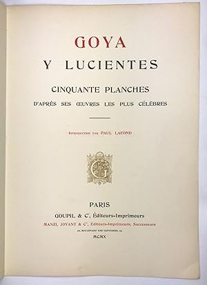 Goya y Lucientes cinquante planches d'après ses oeuvres les plus célèbres