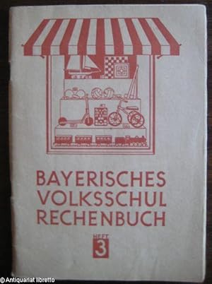 Bayerisches Volksschul-Rechenbuch Heft 3.