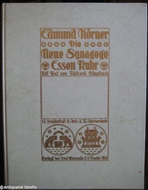 Die Synagoge in Essen. Faksimile-Ausgabe des im Jahre 1914 erschienenen Buches "13. Sonderheft de...