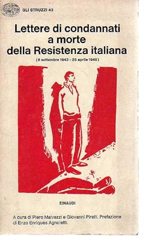 Lettere di condannati a morte della Resistenza italiana (8 settembre 1943 - 25 aprile 1945).