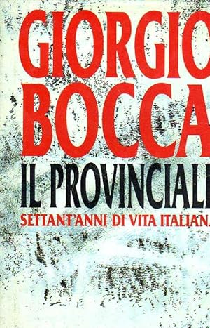 Immagine del venditore per IL PROVINCIALE. Settant'anni di vita italiana. venduto da Laboratorio del libro