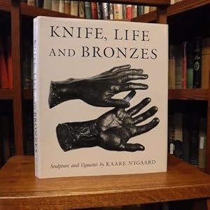 Knife, Life and Bronzes