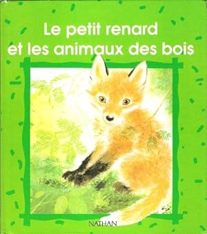 Le Petit Renard et Les Animaux Des Bois