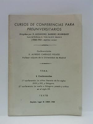 Imagen del vendedor de 2 CONFERENCIAS: 1. La crtica literaria de los siglos XVIII y XIX, y Gongora / 2. La vuelta a Gngora: poesa y crtica en el siglo XX a la venta por Librera Miguel Miranda