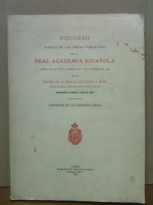 Discurso acerca de las obras publicadas por la Real Academia Española. Leído en la Junta Pública ...