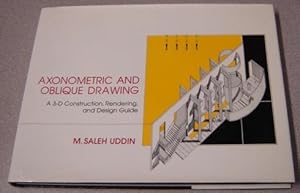 Immagine del venditore per Axonometric and Oblique Drawing: A 3-D Construction, Rendering, and Design Guide venduto da Books of Paradise